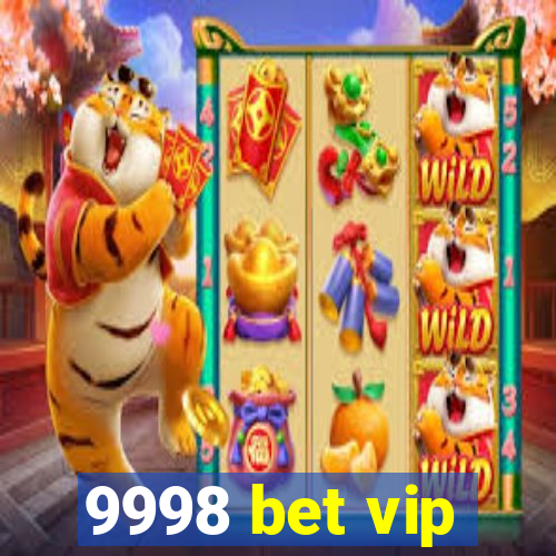 9998 bet vip